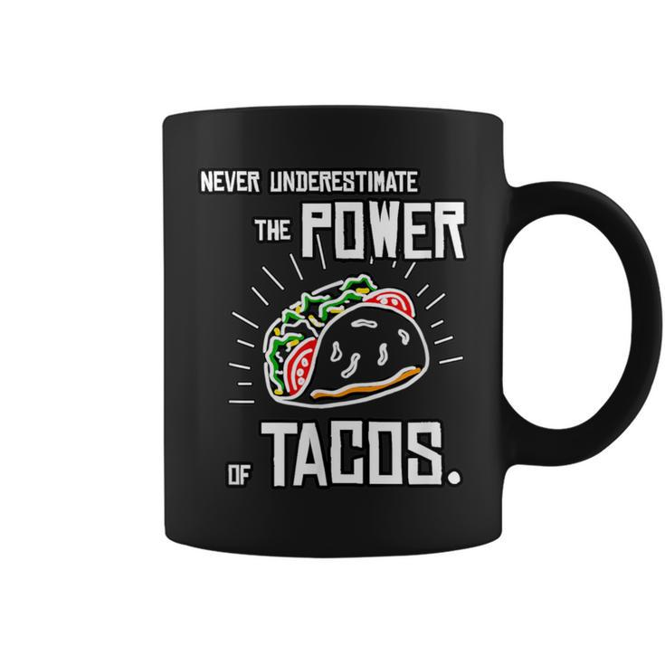 Taco Never Underestimate Power Of Tacos Belly Coffee Mug