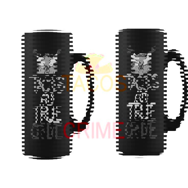 Tacos And True Crime Coffee Mug