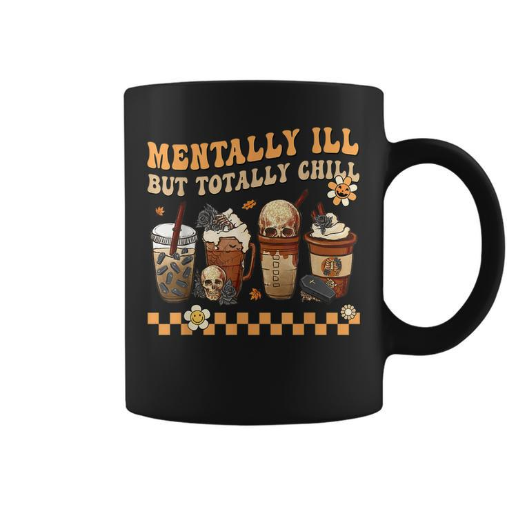 Mentally Ill But Totally Chill Horror Coffee Movie Halloween For Men Coffee Mug