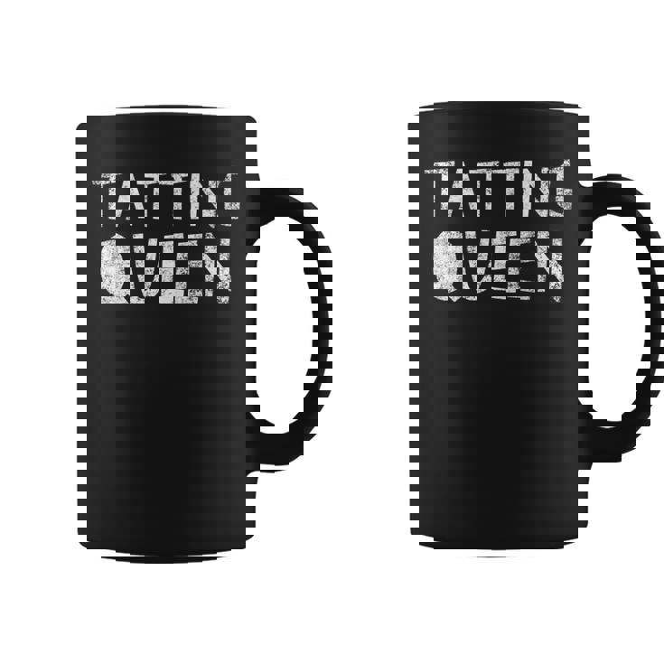 Tatting Queen - Funny Sewing Quote Love To Sew Saying   Coffee Mug