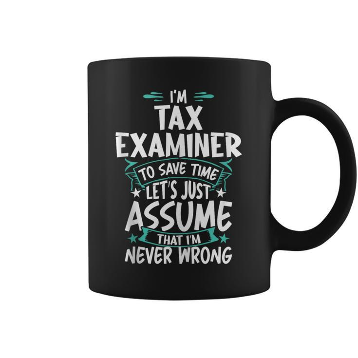 Tax Examiner Never Wrong Coffee Mug