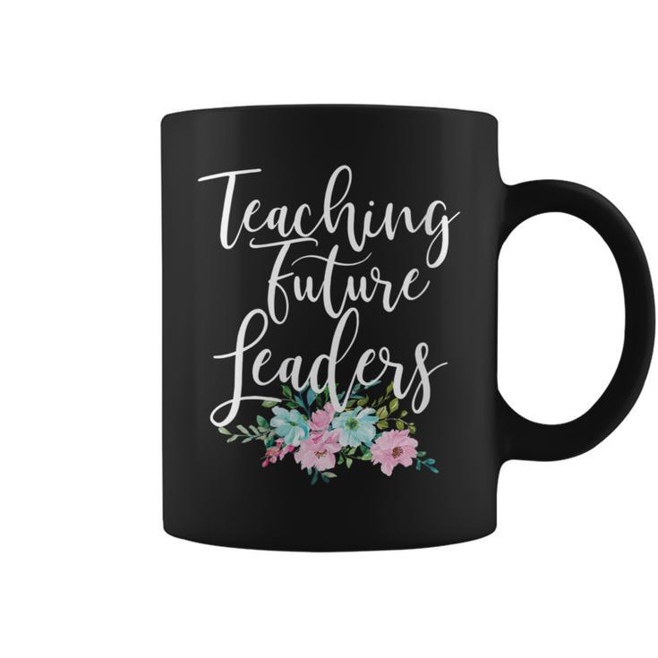 Teacher Mom Teaching Future Leaders Flowers Coffee Mug