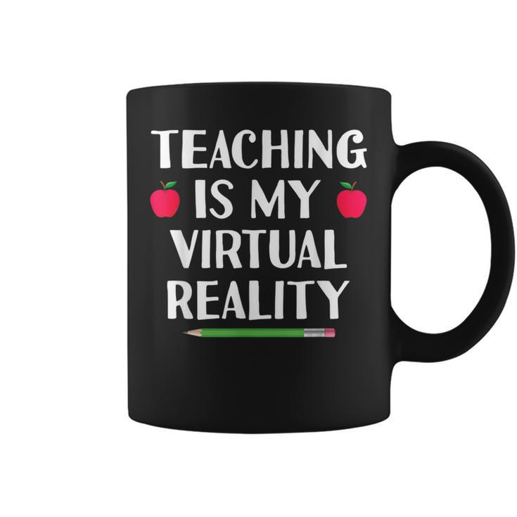 Teaching Is My Virtual Reality Cute Teacher Online Classes Coffee Mug
