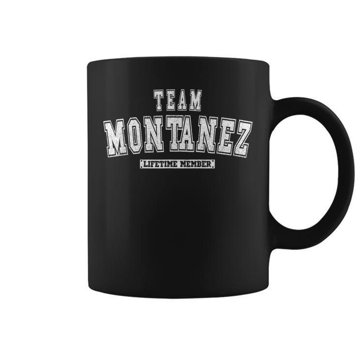 Team Montanez Lifetime Member Family Last Name Coffee Mug