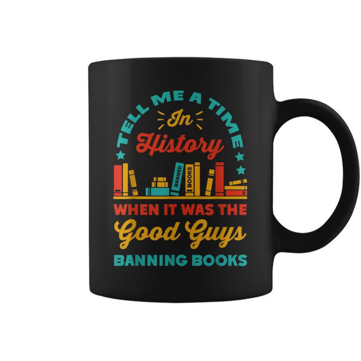 Tell Me A Time In History Book Lover Read Banned Books Coffee Mug