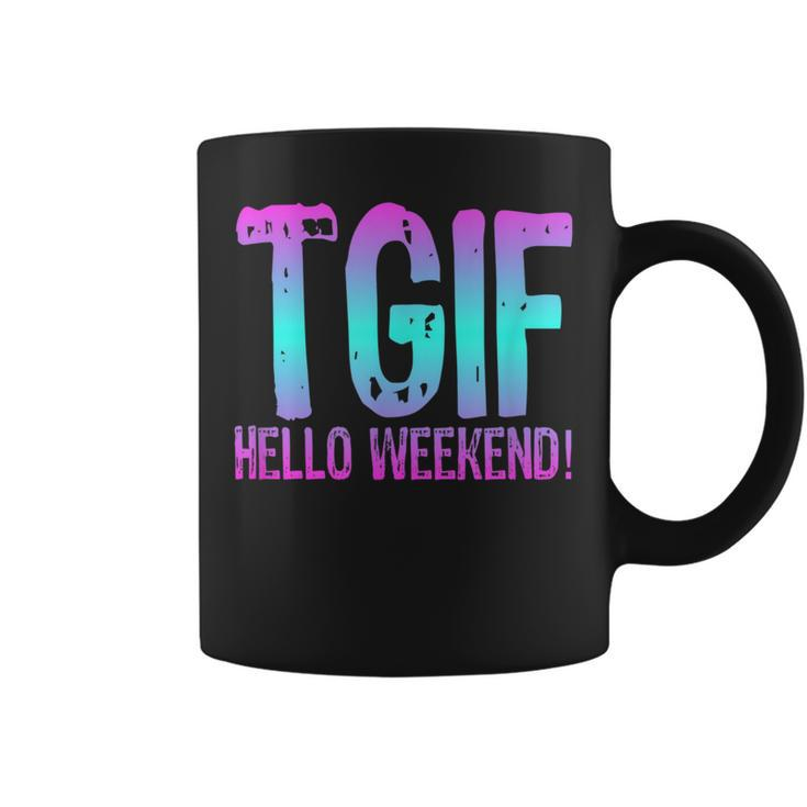Tgif Hello Weekend Fun Friday T  Ombre Distressed Word Coffee Mug