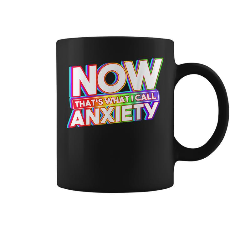Now That's What I Call Anxiety Retro Mental Health Awareness Coffee Mug