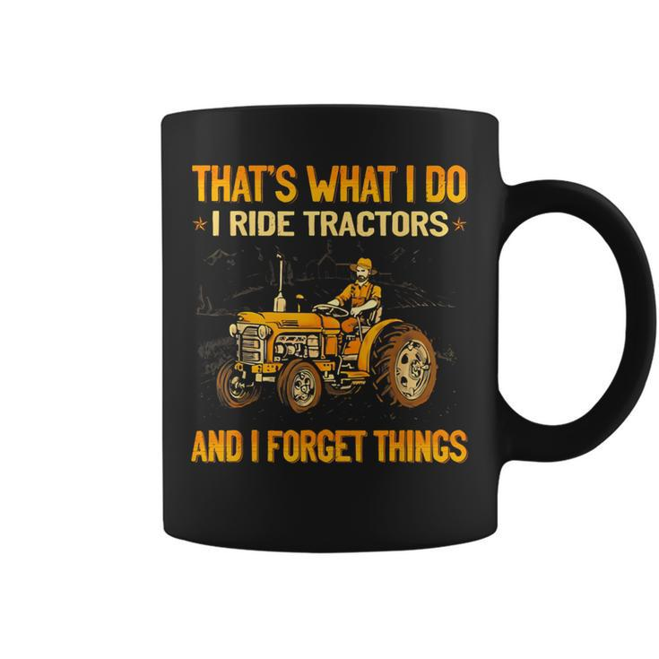 That's What I Do I Ride Tractors Coffee Mug