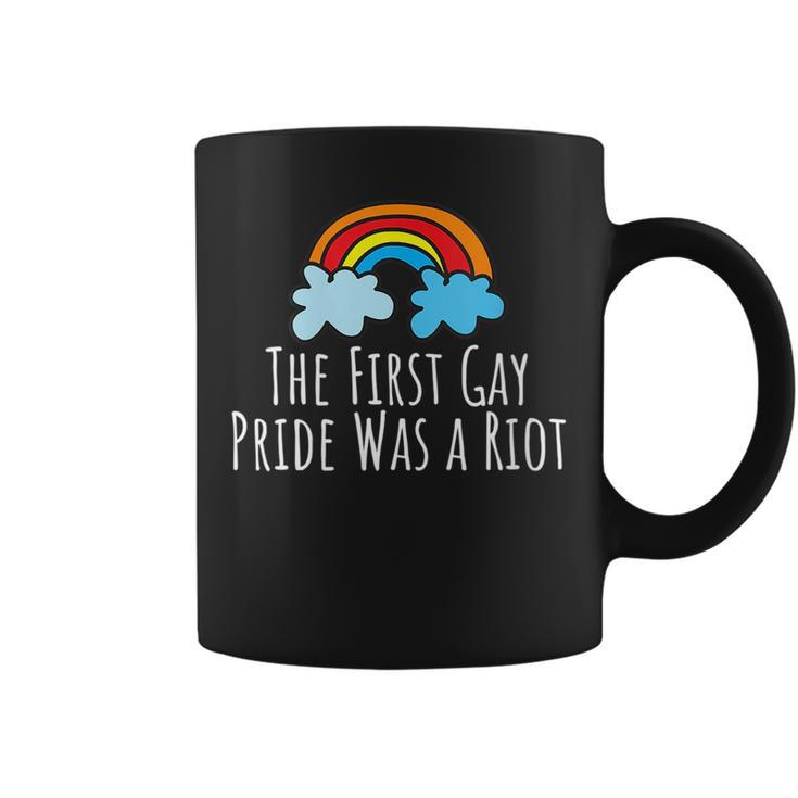 The First Gay Pride Was A Riot Lgbt For Men Women Gift   Coffee Mug