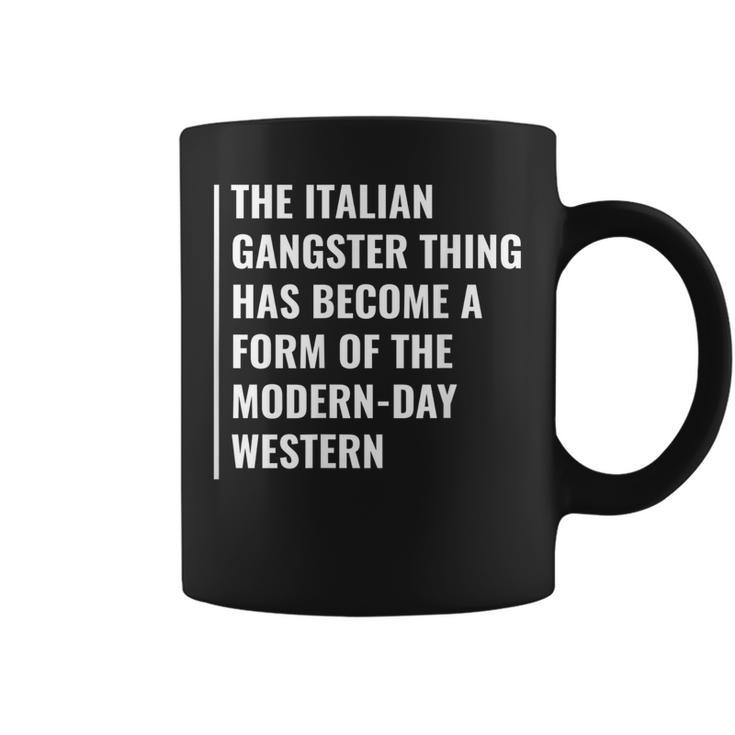 The Italian Gangster Quote Mafia Saying  Coffee Mug