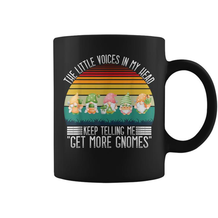 The Little Voices In My Head Keep Telling Me Get More Gnomes  Coffee Mug