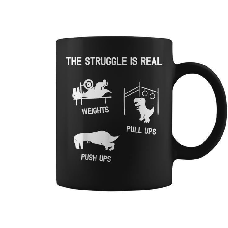 The Struggle Is Real Funny T-Rex Dinosaur Gym Workout  Coffee Mug