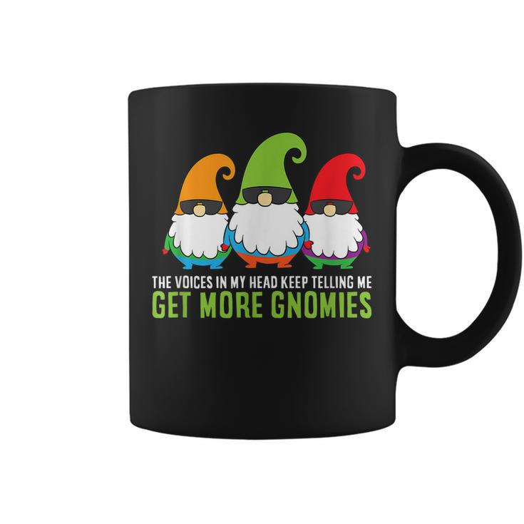 The Voices In My Head Keep Telling Me Get More Gnomes  Gift For Women Coffee Mug