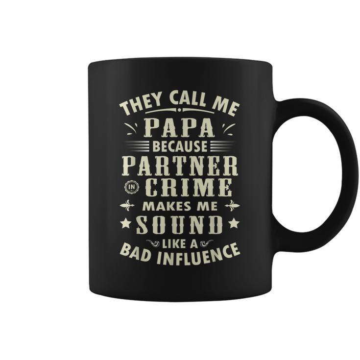 They Call Me Papa Because Partner In Crime Classic  Coffee Mug