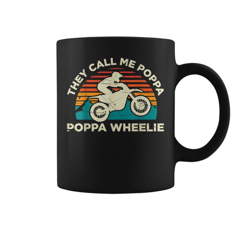 They Call Me Poppa Poppa Wheelie Motocross Coffee Mug