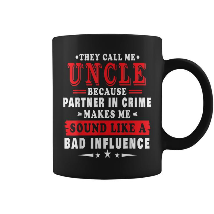 They Call Me Uncle Because Partner In Crime Fathers Day  Coffee Mug