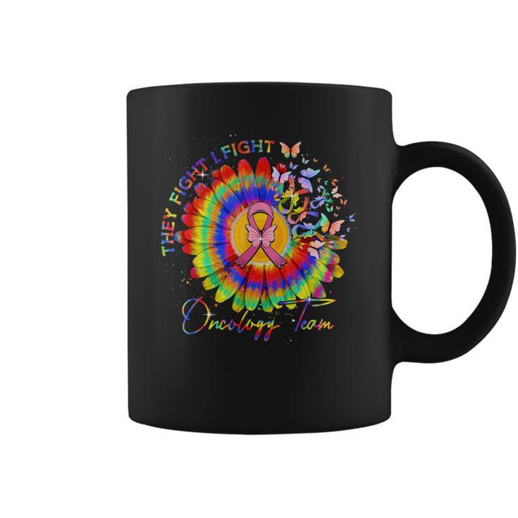 They Fight I Fight Oncology Team Tie Dye Oncology Nurse  Coffee Mug