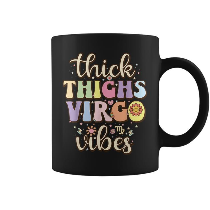 Thick Thighs Virgo Vibes August September Birthday Virgo Coffee Mug