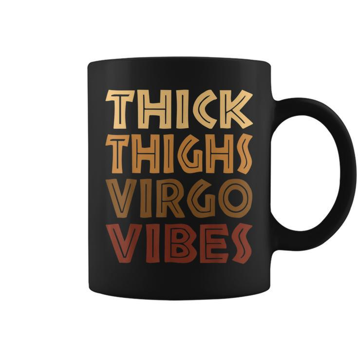 Thick Thighs Virgo Vibes Melanin Black Women Horoscope  Coffee Mug