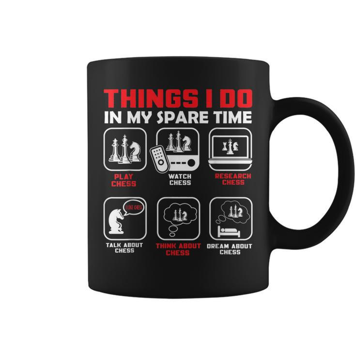 Things I Do In My Spare Time - Chess Player  Chess Funny Gifts Coffee Mug