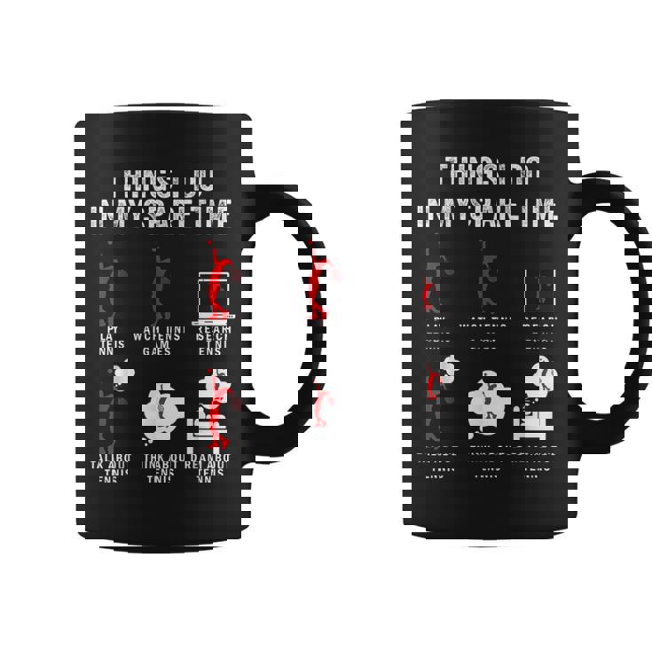 Things I Do In My Spare Time Tennis Racket Sport Lover Tennis Funny Gifts Coffee Mug
