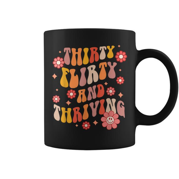 Thirty Flirty And Thriving Groovy Retro 30 Years  Coffee Mug
