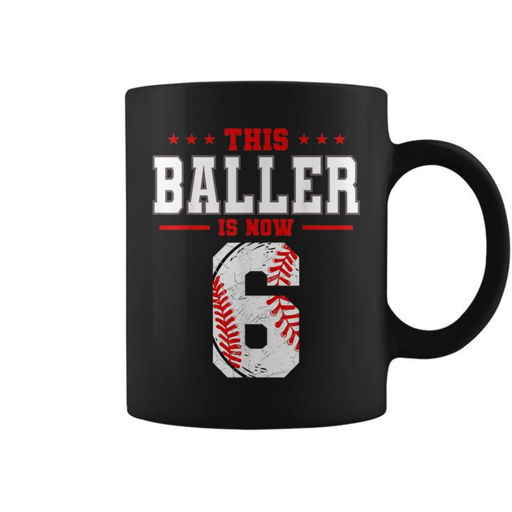 This Baller Is Now 6 Birthday Baseball Theme Bday Party  Coffee Mug