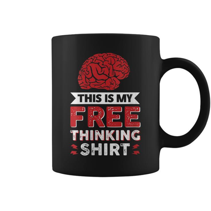 This Is My Free Thinking Coffee Mug
