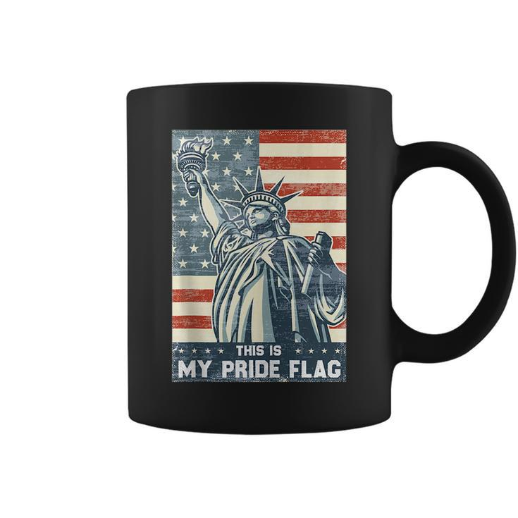This Is My Pride Flag Usa American 4Th Of July Patriotic Patriotic Funny Gifts Coffee Mug