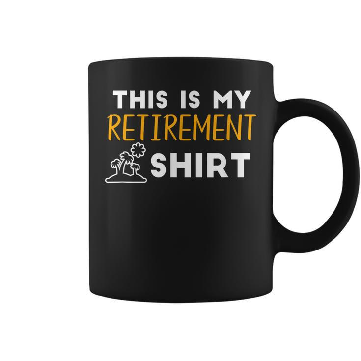 This Is My Retirement  Humor Retired 2023 Men Women Coffee Mug