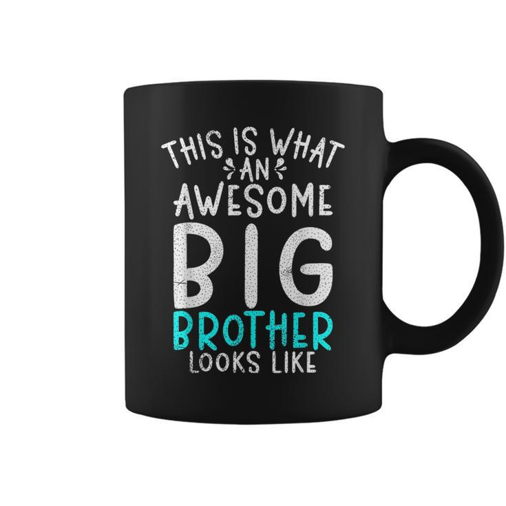 This Is What An Awesome Big Brother Looks Like Big Brother  Coffee Mug