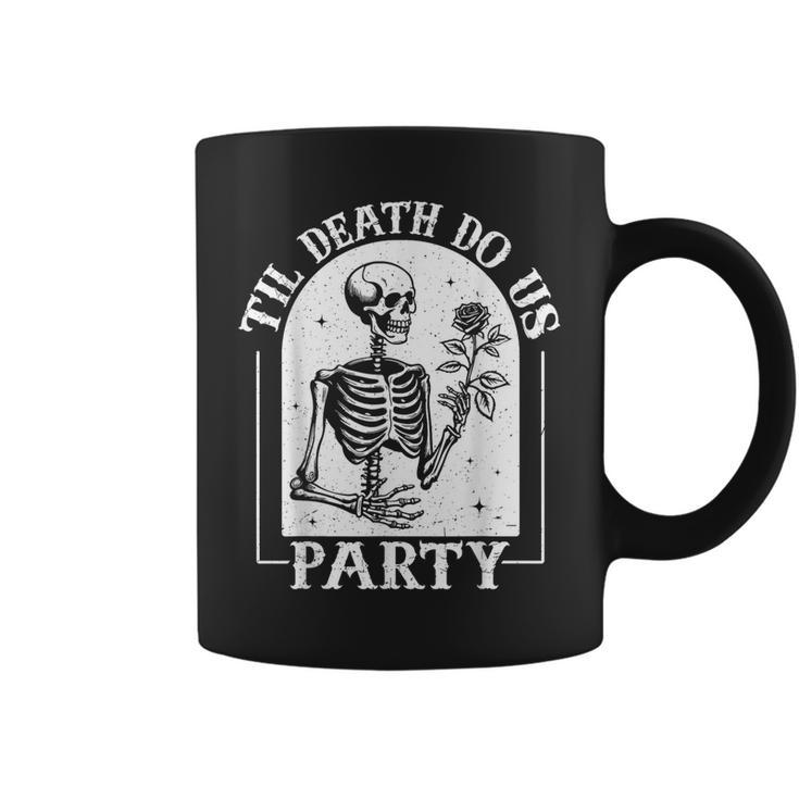 Til Death Do Us Party Bride Or Die Bachelorette Halloween Coffee Mug