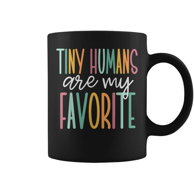 Tiny Humans Are My Favorite Teaching Preschool Teacher Coffee Mug