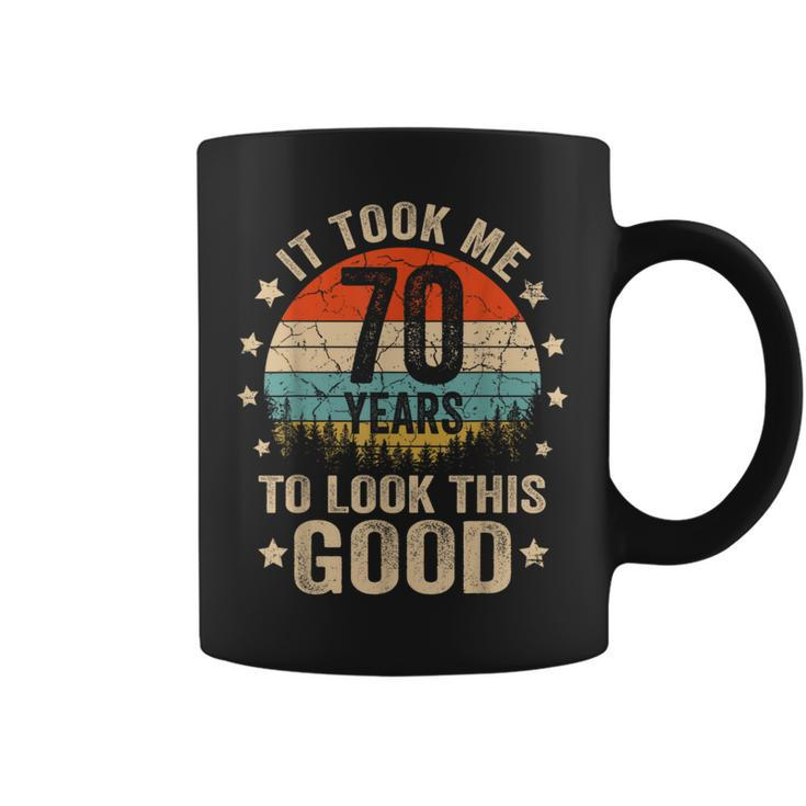 It Took Me 70 Years To Look This Good 70Th Birthday Vintage Coffee Mug