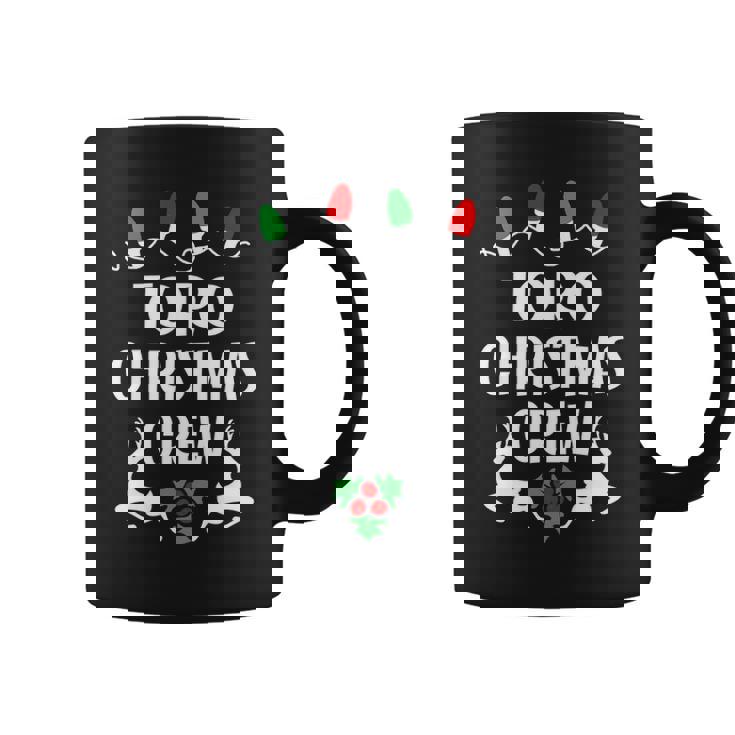 Toro Name Gift Christmas Crew Toro Coffee Mug