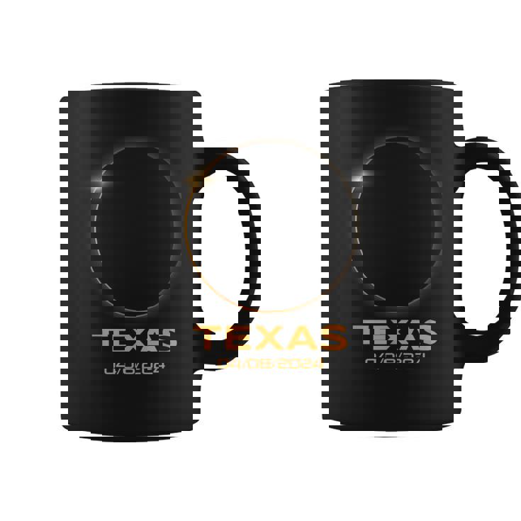 Total Solar Eclipse 2024 Totality Texas Texas Funny Designs Gifts And Merchandise Funny Gifts Coffee Mug