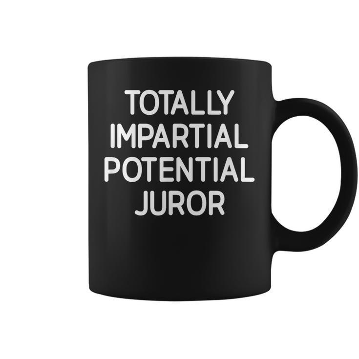 Totally Partial Potential Juror Funny Jokes Sarcastic  Coffee Mug