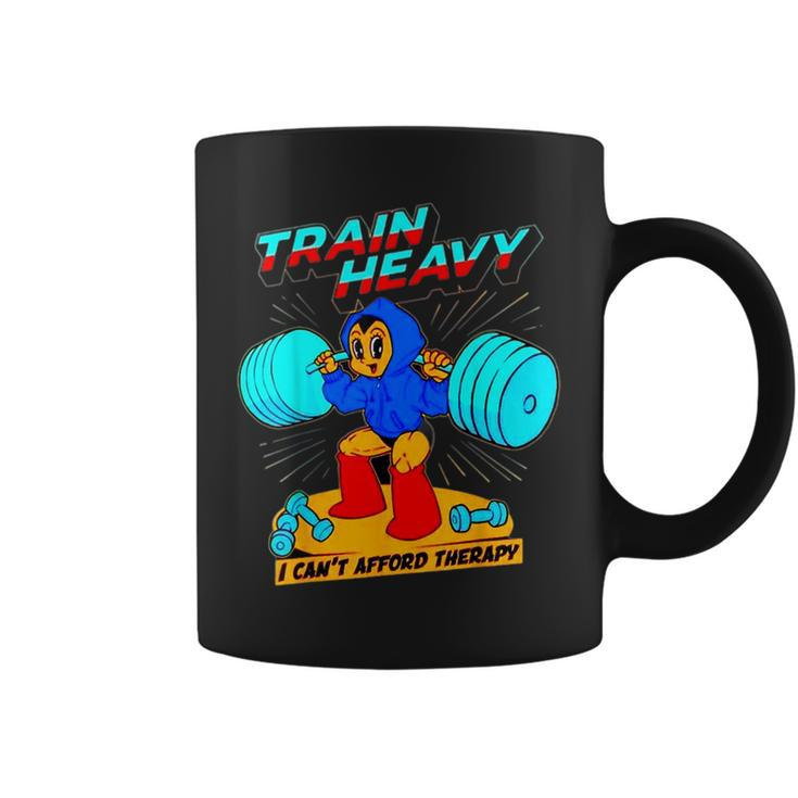 Train Heavy I Cant Afford Therapy Bodybuilding Gym Workout Coffee Mug