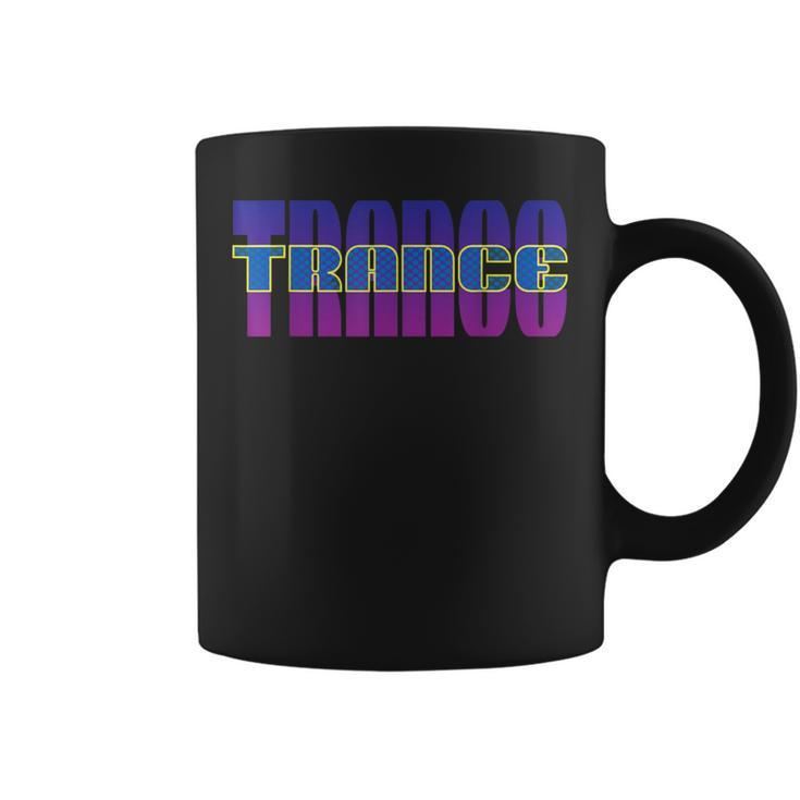 Trance Music Uplifting Trance Psytrance We Love Trance Coffee Mug