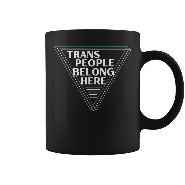 Trans People Belong Here Funny Gay Lgbt Pride Month  Coffee Mug