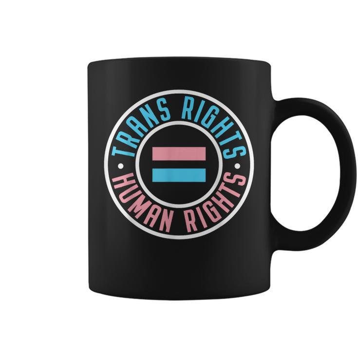 Trans Rights Are Human Rights Transgender Pride Lgbtq Ally  Coffee Mug