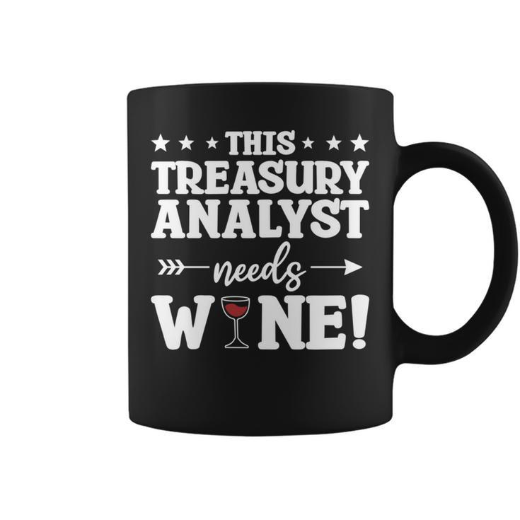This Treasury Analyst Needs Wine Coffee Mug