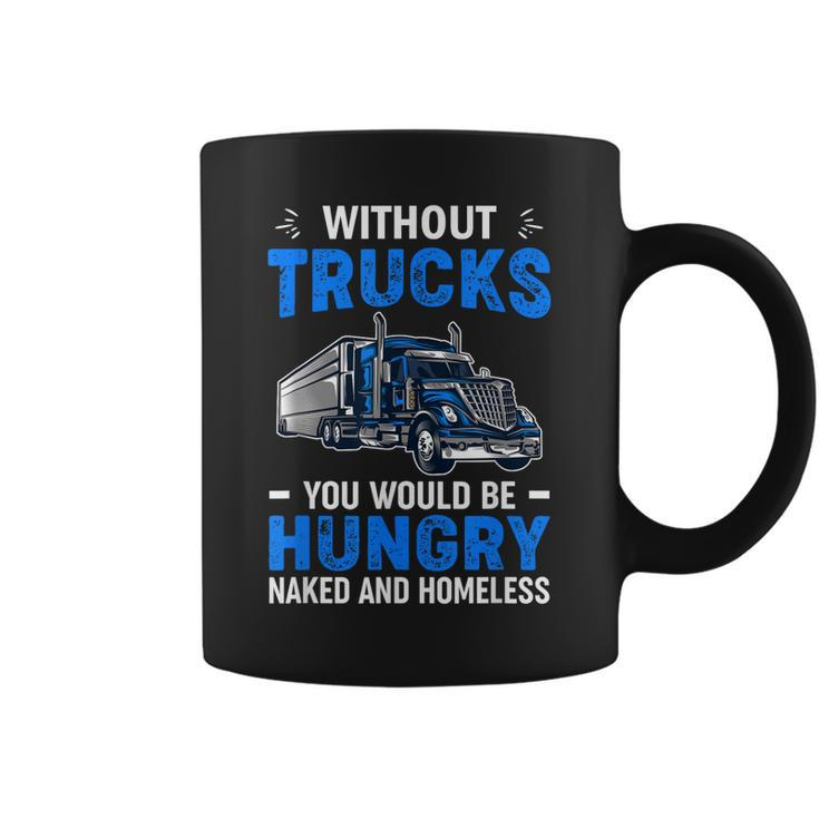 Truck Driver Saying Trucking Truckers Trucker  Coffee Mug