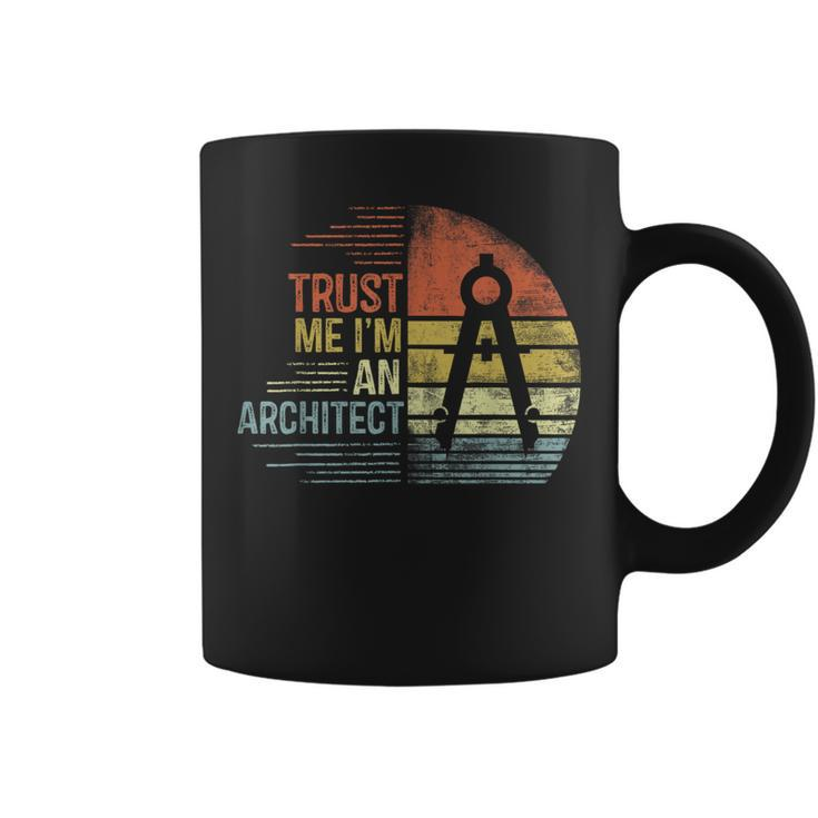 Trust Me I'm An Architect Architecture Coffee Mug