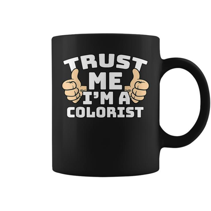 Trust Me I'm A Colorist Thumbs Up Job Coffee Mug