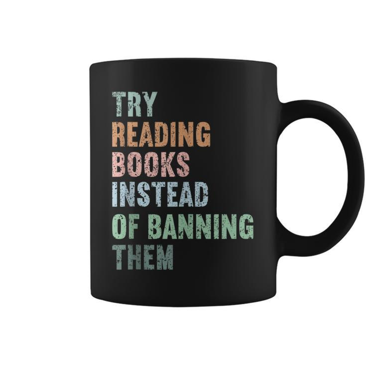 Try Reading Books Instead Of Banning Them Cute Retro Bookis Reading Funny Designs Funny Gifts Coffee Mug