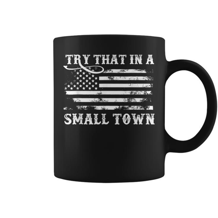 Try That In My Town American Flag Vintage Retro Usa Flag  Coffee Mug
