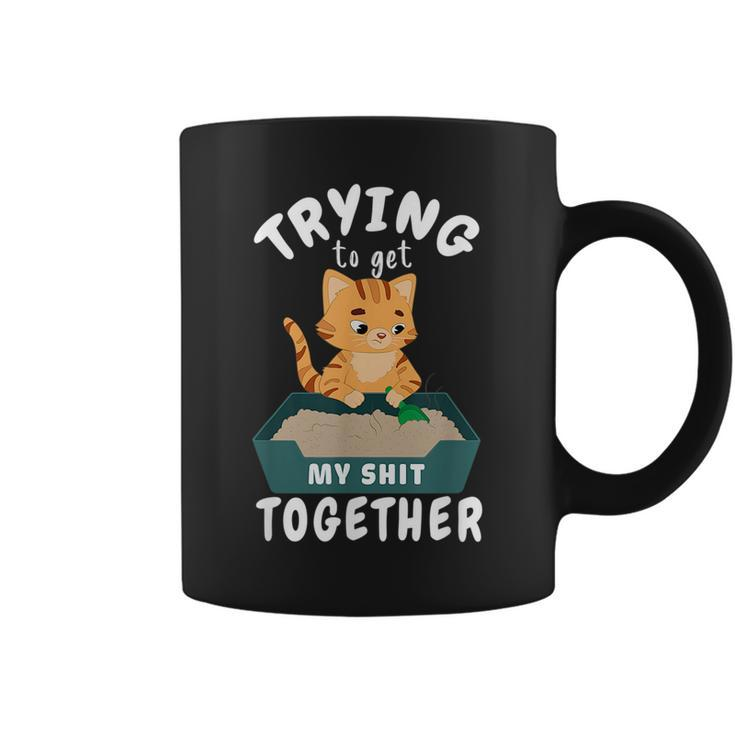 Trying To Get My Shit Together Cat Mom Self Improvement Gifts For Mom Funny Gifts Coffee Mug