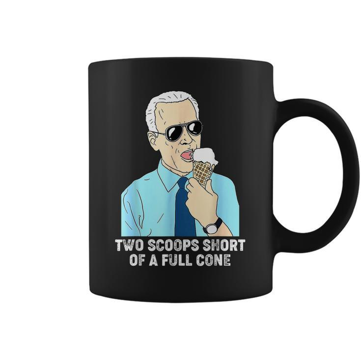 Two Scoops Short Of A Full Cone Funny Biden Eating Ice Cream  Coffee Mug
