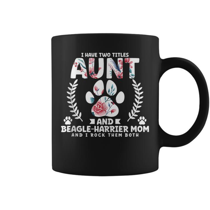 I Have Two Titles Aunt And Beagle-Harrier Mom Coffee Mug